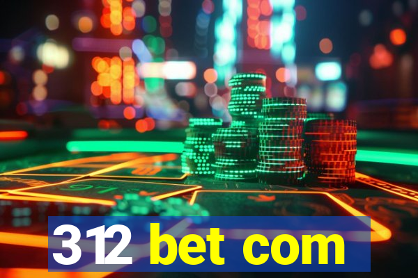 312 bet com